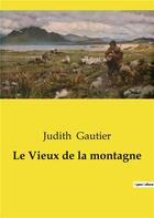 Couverture du livre « Le Vieux de la montagne » de Judith Gautier aux éditions Culturea