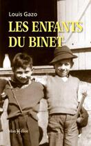 Couverture du livre « Les enfants du Binet » de Gazo Louis aux éditions Monhelios