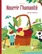 Couverture du livre « Nourrir l'humanité » de Julie Lardon et Camille Perreau aux éditions La Poule Qui Pond