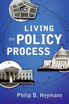 Couverture du livre « Living the Policy Process » de Heymann Philip B aux éditions Oxford University Press Usa