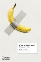 Couverture du livre « A year in the art world » de Israel Matthew aux éditions Thames & Hudson
