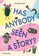 Couverture du livre « Has anybody seen a story? » de Mandana Sadat aux éditions Thames & Hudson