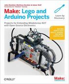 Couverture du livre « Make: Lego and Arduino Projects » de John Baichtal aux éditions O'reilly Media