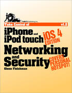 Couverture du livre « Take control of iPhone and iPod touch networking & security » de Glenn Fleishman aux éditions Tidbits Publishing Inc