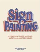 Couverture du livre « Sign painting » de Meyer Mike aux éditions Laurence King