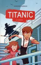 Couverture du livre « Titanic Tome 2 ; collision » de Gordon Korman aux éditions Hachette Romans