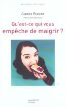 Couverture du livre « Qu'Est-Ce Qui Vous Empeche De Maigrir ? » de Fabrice Pereira aux éditions Hachette Pratique