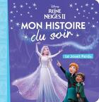 Couverture du livre « Mon histoire du soir : La Reine des Neiges 2 : le jouet perdu » de Disney aux éditions Disney Hachette