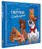 Couverture du livre « Oliver et compagnie : L'histoire du film » de Disney aux éditions Disney Hachette