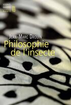 Couverture du livre « Philosophie de l'insecte » de Jean-Marc Drouin aux éditions Seuil