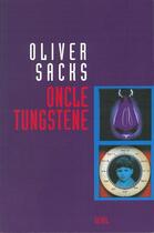 Couverture du livre « Oncle Tungstène » de Oliver Sacks aux éditions Seuil