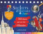 Couverture du livre « Secrets d'Histoire junior ; 365 dates qui ont fait l'Histoire ; chaque jour, un événement marquant ! » de  aux éditions Larousse