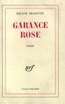 Couverture du livre « Garance rose » de Helene Bessette aux éditions Gallimard