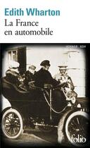 Couverture du livre « La France en automobile » de Edith Wharton aux éditions Folio