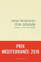 Couverture du livre « Une odyssée ; un père, un fils, une épopée » de Daniel Mendelsohn aux éditions Flammarion