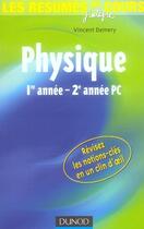 Couverture du livre « Les résumés du cours ; physique ; 1e année-2e année pc » de Vincent Demery aux éditions Dunod