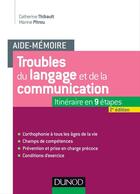 Couverture du livre « Aide-mémoire : troubles du langage et de la communication ; l'orthophonie à tous les âges de la vie (2e édition) » de Catherine Thibault et Marine Pitrou aux éditions Dunod