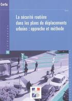 Couverture du livre « La securite routiere dans les plans de deplacements urbains : approche et methode (references certu » de  aux éditions Cerema