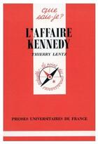 Couverture du livre « L'affaire Kennedy » de Thierry Lentz aux éditions Que Sais-je ?