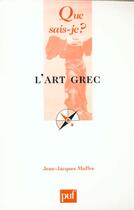 Couverture du livre « L'art grec » de Jean-Jacques Maffre aux éditions Que Sais-je ?