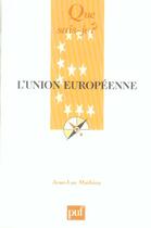 Couverture du livre « L'union europeenne (7e edition) qsj 2925 » de Jean-Luc Mathieu aux éditions Que Sais-je ?