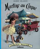 Couverture du livre « Martine au cirque » de Delahaye Gilbert et Marlier Marcel aux éditions Casterman