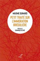Couverture du livre « Petit traité sur l'immigration irrégulière » de Maxime Guimard aux éditions Cerf