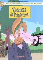 Couverture du livre « Les formidables aventures de Lapinot Tome 5 : vacances de printemps » de Lewis Trondheim aux éditions Dargaud