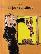 Couverture du livre « Le jour du gâteau » de Alan Mets aux éditions Ecole Des Loisirs