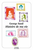 Couverture du livre « Histoire de ma vie » de George Sand et Constance Robert-Murail aux éditions Ecole Des Loisirs