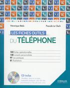 Couverture du livre « Les fiches outils du téléphone » de Veronique Bedu et Sylvie Le Clech aux éditions Eyrolles