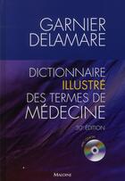 Couverture du livre « Dictionnaire illustre des termes de médecine (30e édition) » de Del Garnier M aux éditions Maloine