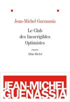Couverture du livre « Le club des incorrigibles optimistes » de Jean-Michel Guenassia aux éditions Albin Michel