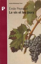 Couverture du livre « Le Vin et les jours » de Peynaud Emile aux éditions Payot