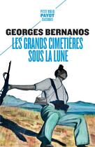 Couverture du livre « Les grands cimetières sous la lune » de Georges Bernanos aux éditions Payot