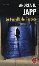 Couverture du livre « La femelle de l'espece » de Andrea H. Japp aux éditions Le Livre De Poche