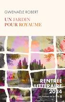 Couverture du livre « Un jardin pour royaume » de Gwenaele Robert aux éditions Presses De La Cite