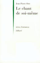 Couverture du livre « Le chant de soi-même » de Jean-Pierre Otte aux éditions Julliard