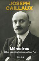 Couverture du livre « Mémoires » de Joseph Caillaux aux éditions Perrin