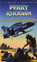 Couverture du livre « Perry Rhodan - cycle 5 ; les maître insulaires Tome 40 : la facture des faussaires » de Clark Darlton et Karl-Herbert Scheer aux éditions Fleuve Editions