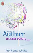 Couverture du livre « Les liens défaits » de Christian Authier aux éditions J'ai Lu