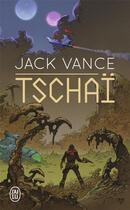 Couverture du livre « Tschai » de Jack Vance aux éditions J'ai Lu