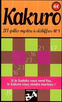 Couverture du livre « Kakuro - 1 201 grilles mystere a dechiffrer » de Pete Sinden aux éditions J'ai Lu