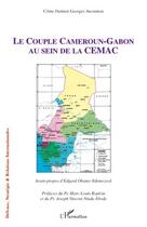 Couverture du livre « Le couple Cameroun-Gabon au sein de la CEMAC » de Comes Damien Georges Awoumou aux éditions Editions L'harmattan