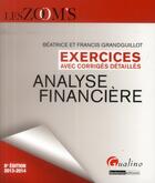 Couverture du livre « Analyse financière ; exercices avec corrigés détaillés (8e édition) » de Beatrice Grandguillot et Francis Grandguillot aux éditions Gualino