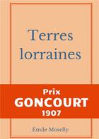 Couverture du livre « Terres lorraines » de Emile Moselly aux éditions Books On Demand