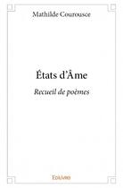 Couverture du livre « États d'âme » de Mathilde Courousce aux éditions Edilivre