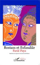 Couverture du livre « Rostam et Esfandiâr » de Farid Paya aux éditions L'harmattan