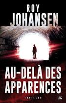 Couverture du livre « Au-delà des apparences » de Roy Johansen aux éditions Bragelonne