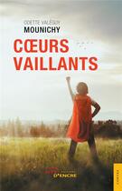 Couverture du livre « Coeurs vaillants » de Odette Valeguy Mounichy aux éditions Jets D'encre